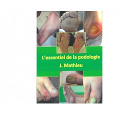 Livre L'essentiel de la Podologie écrit par J. Mathieu, guide complet pour les professionnels de la santé du pied